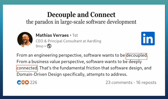 LinkedIn post by Mathias Verraes, CEO of Aardling, reading "Decouple and Connect, the paradox in large-scale software development. From an engineering perspective, software wants to be decoupled. From a business value perspective, software wants to be deeply connected. That's the fundamental friction that software design, and Domain-Driven Design specifically, attempts to address.